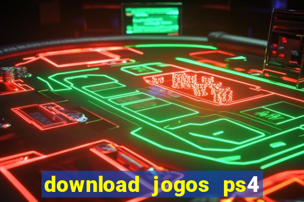 download jogos ps4 pkg pt-br